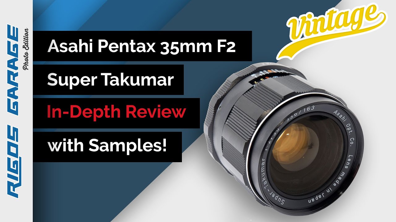 Asahi Pentax Super Takumar 35mm F2 Review with Samples (4K) - YouTube
