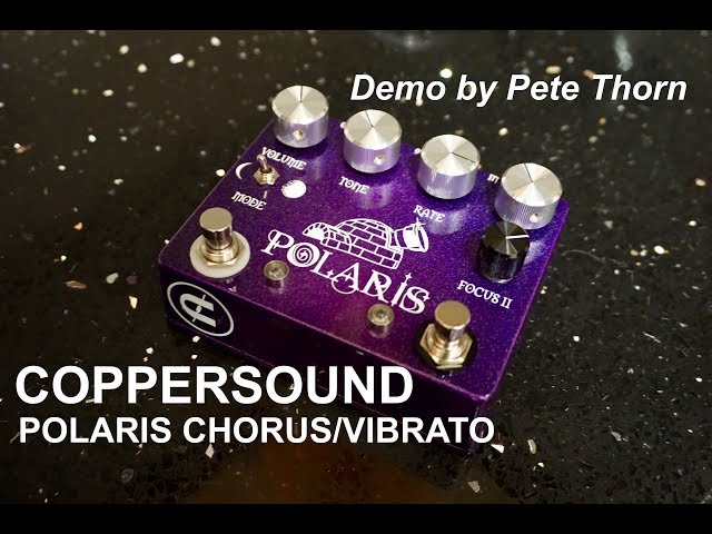 COPPERSOUND POLARIS Analog Chorus/Vibrato, demo by Pete Thorn