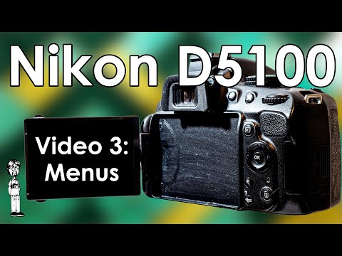 Nikon D5100 Video 3: Menu System Walkthrough with Explanations