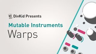 Mutable Instruments - Warps - YouTube