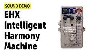 Electro Harmonix Intelligent Harmony Machine - Sound Demo (no