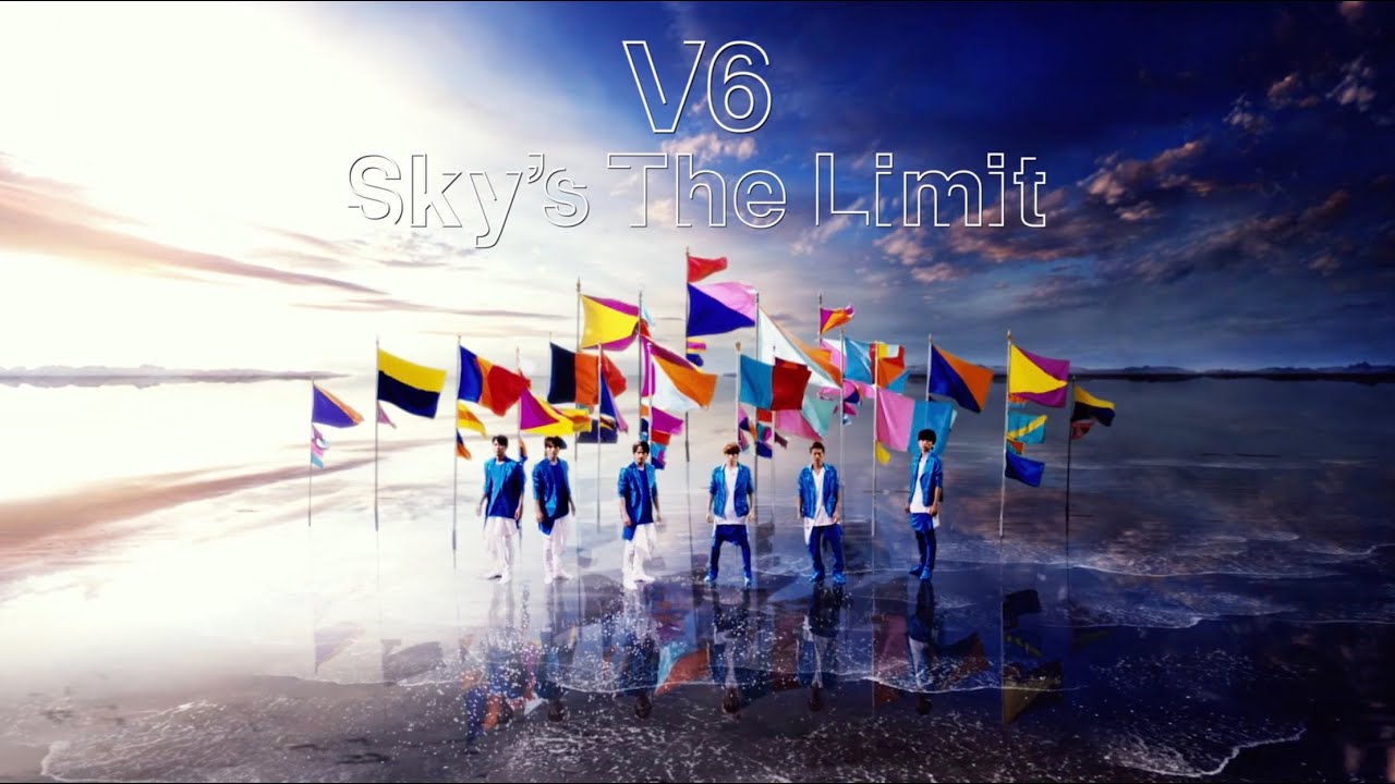 V6 / Sky's The Limit（YouTube Ver.） - YouTube