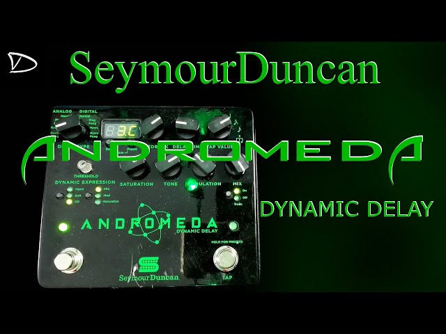 Seymour Duncan Andromeda | Dynamic Delay Pedal - YouTube
