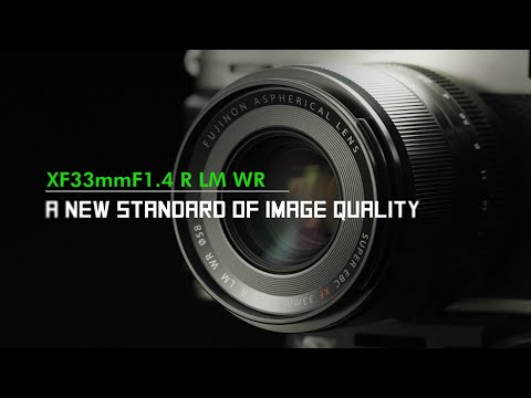 FUJINON XF33mmF1.4 R LM WR Promotional Video/ FUJIFILM - YouTube
