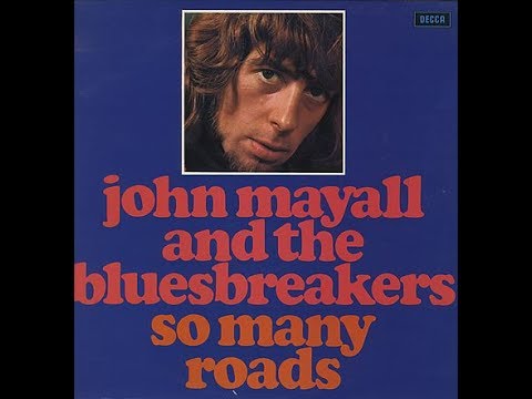 John Mayall & The Bluesbreakers - So Many Roads - YouTube