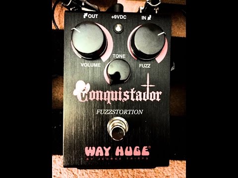 Insane Fuzz Pedal - Way Huge Conquistador Fuzzstortion Fuzz Pedal