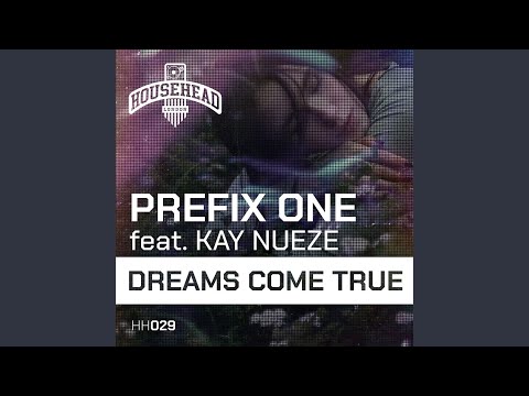 Dreams Come True (feat. Kay Nueze) (Extended Mix) - YouTube