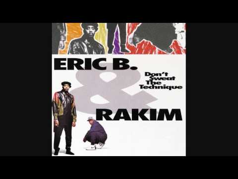 Eric B & Rakim - Don't Sweat The Technique - YouTube