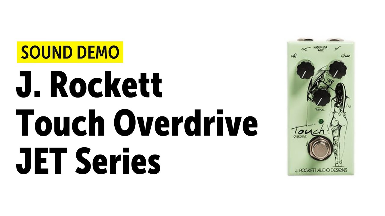 J.ROCKETT AUDIO DESIGNS Touch OD - TS系とプレキシ系2つをミックス
