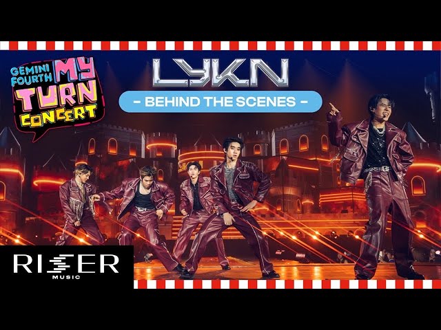 LYKN BEHIND THE SCENES ] EP.3 พาขึ้น Gemini Fourth My Turn Concert