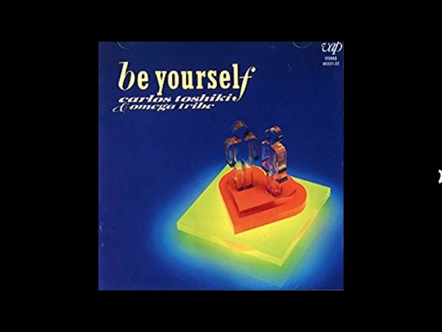 Be Yourself カルロス・トシキ&オメガトライブ - YouTube
