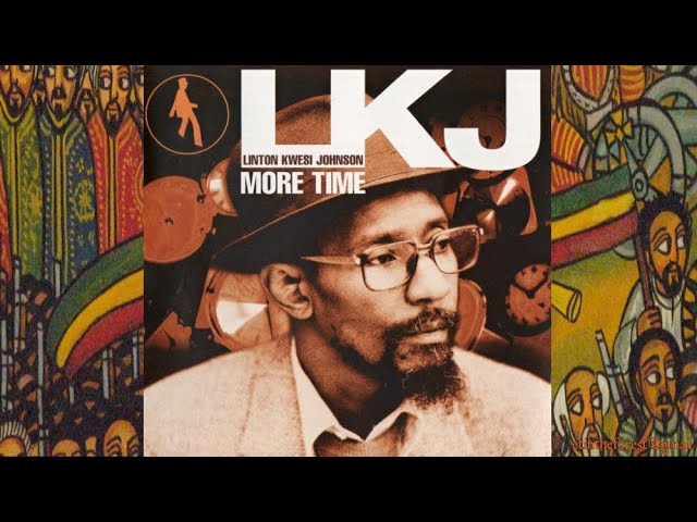 Linton Kwesi Johnson More Time '98 (LKJ Records LTD) - YouTube