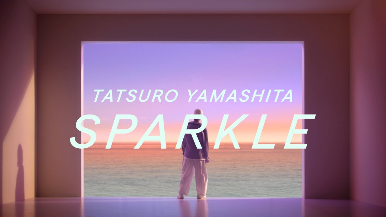 TATSURO YAMASHITA「SPARKLE」Music Video (2023) - YouTube