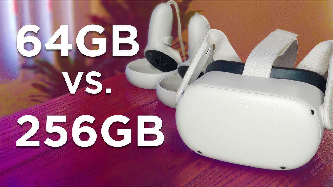 64GB vs 256GB - Which OCULUS QUEST 2 Should You Buy? - YouTube