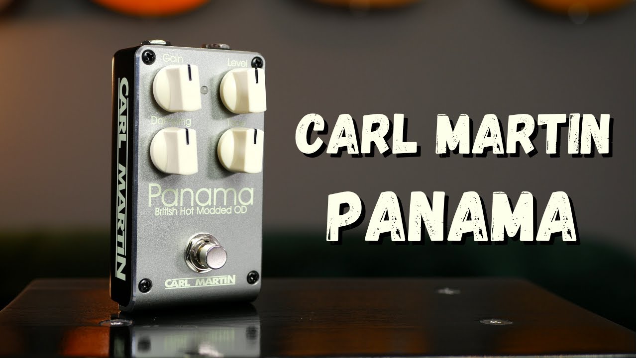 Carl Martin Panama - Pedal Demo - YouTube