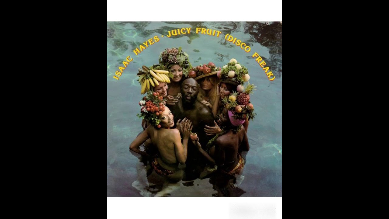 Isaac Hayes - Juiciy Fruit -1976 (FULL ALBUM) - YouTube