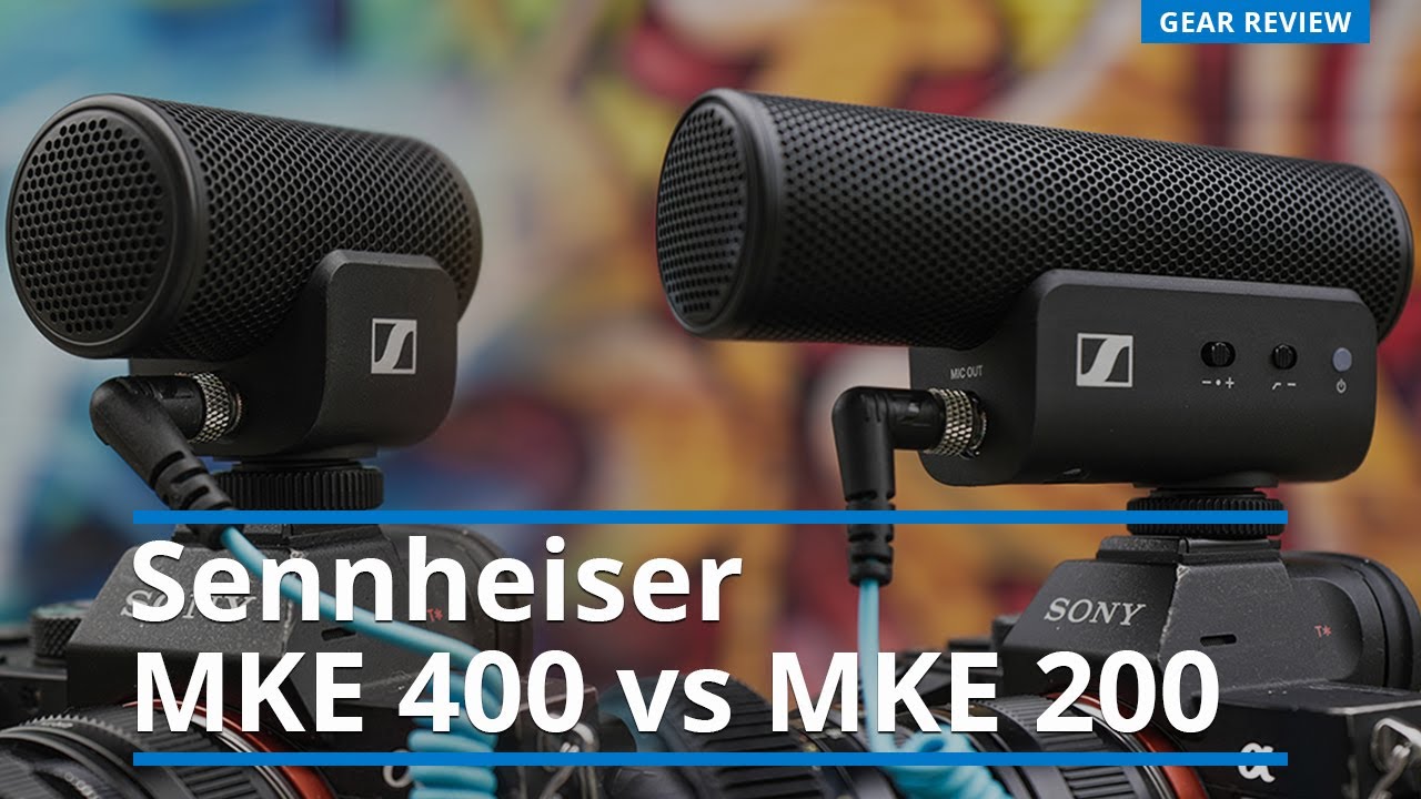 Sennheiser MKE 400 vs 200: Which microphone is right for you
