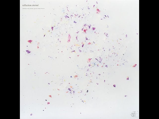 Clammbon, Yamazaki, Mino & Yamane (Toe), Nujabes – Reflection