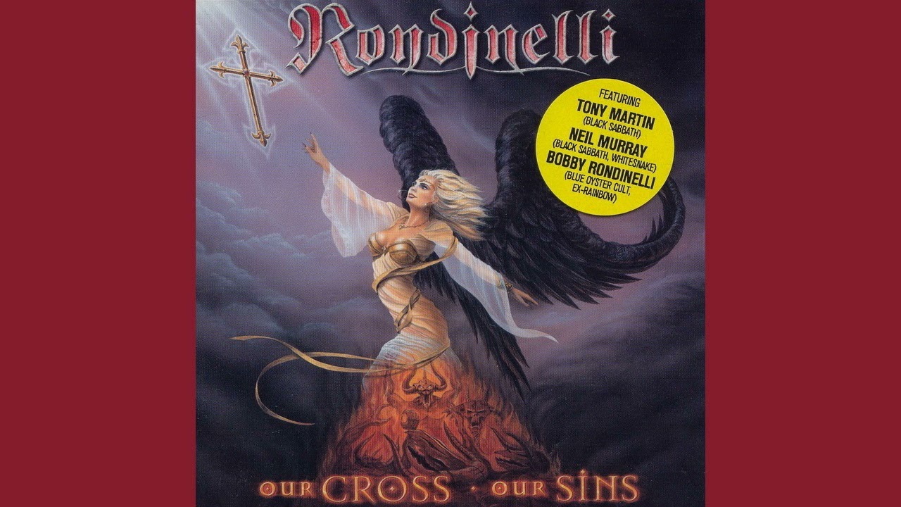 Rondinelli (feat. Tony Martin) - Our Cross - Our Sins (2002) (Full
