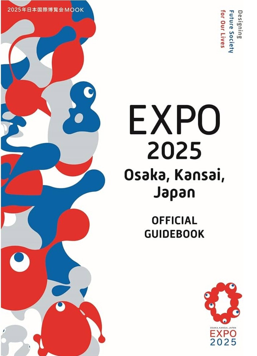 EXPO 2025 Osaka, Kansai, Japan OFFICIAL GUIDEBOOK english ver from