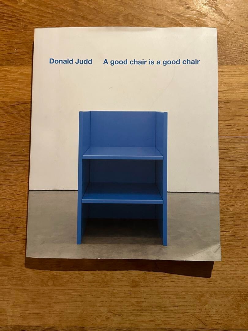 Donald Judd - A Good Chair Is a Good Chair English/German Used | eBay
