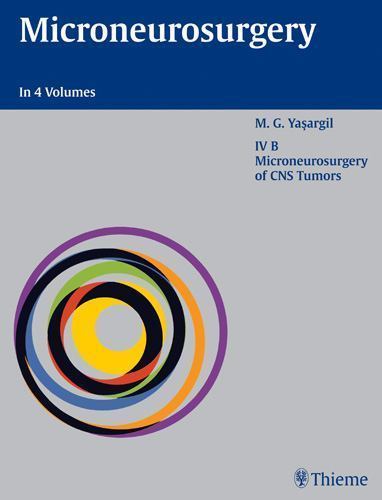 Microneurosurgery, Volume IV B : Microneurosurgery of CNS Tumors