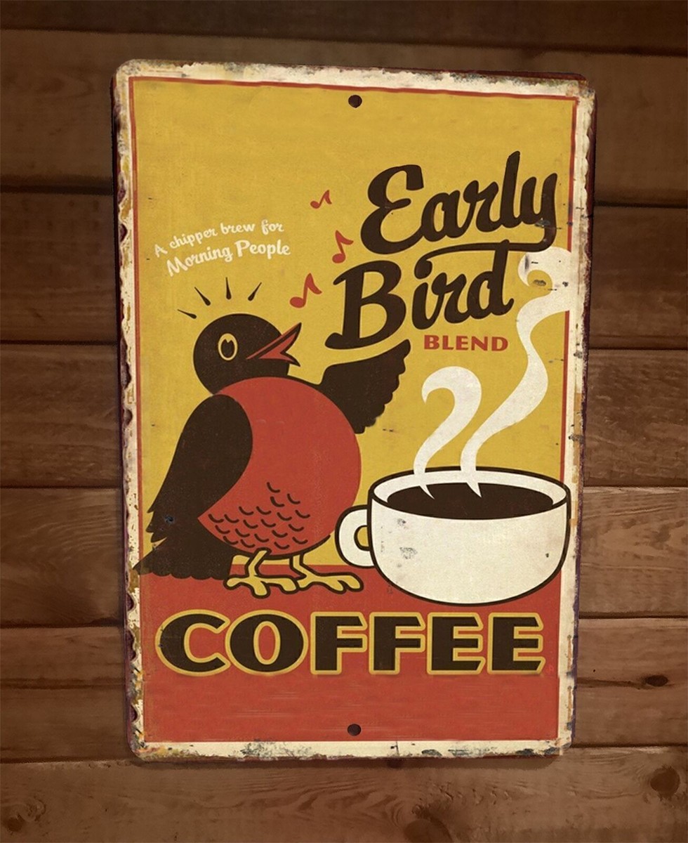 the Early Bird Coffee Vintage 8x12 Metal Wall Sign | eBay