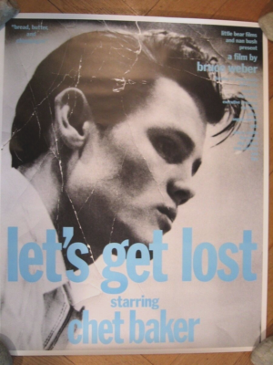 CHET BAKER - LET´s GET LOST by BRUCE WEBER - Original Film Poster