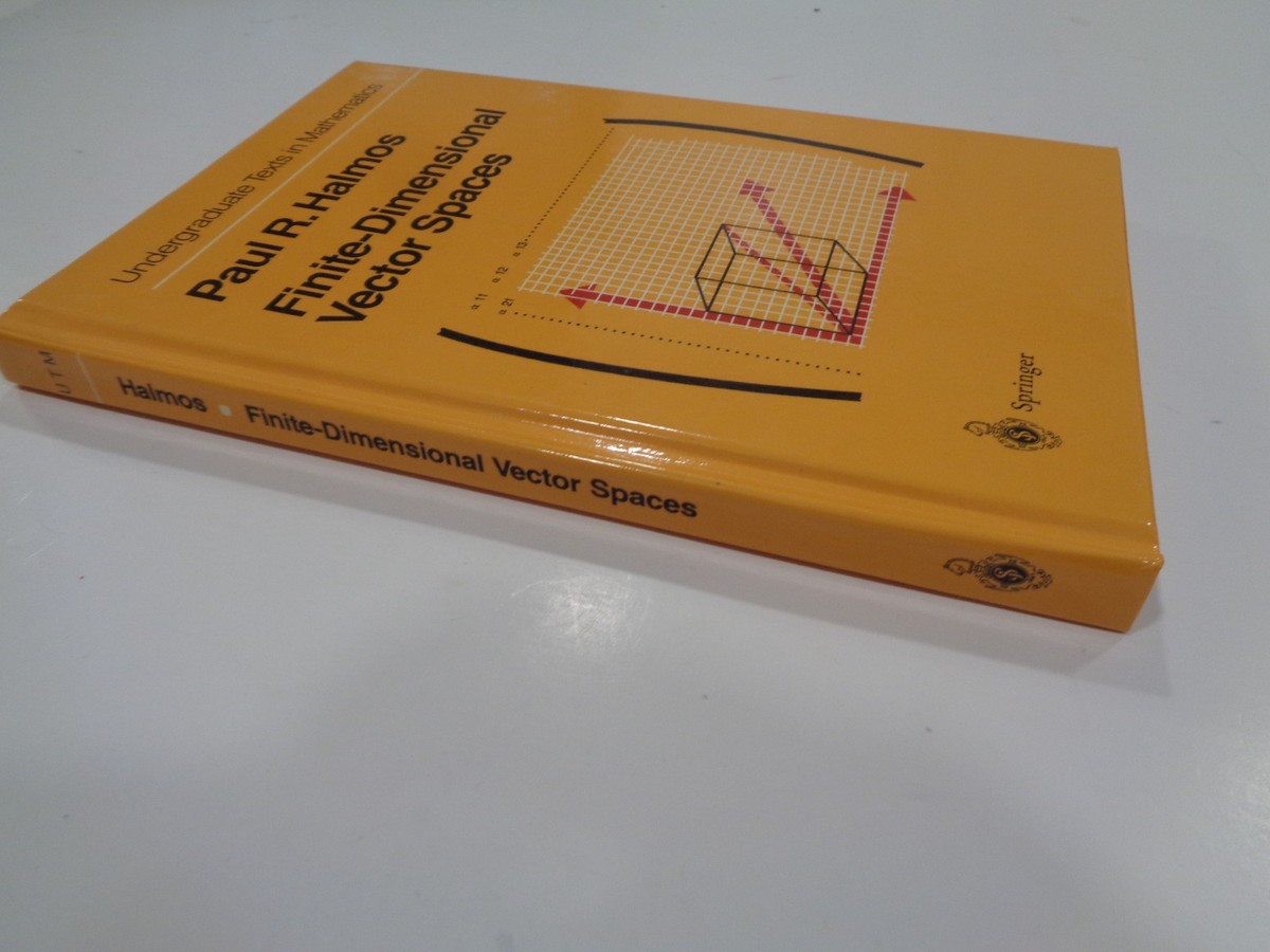 Finite-Dimensional Vector Spaces by P.R. Halmos Undergraduate