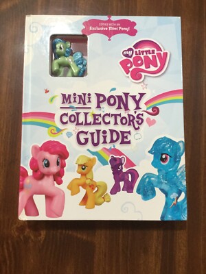 MY LITTLE PONY Mini Pony Collectors Guide by Miranda Skeffington
