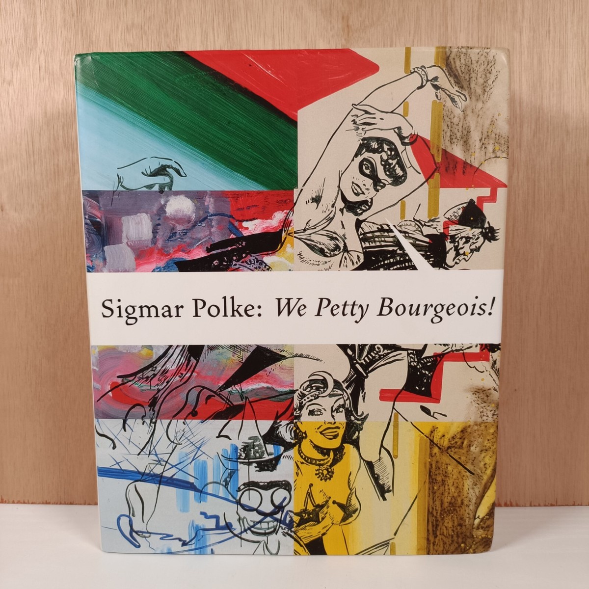 Sigmar Polke: We Petty Bourgeois!: Comrades and Contemporaries