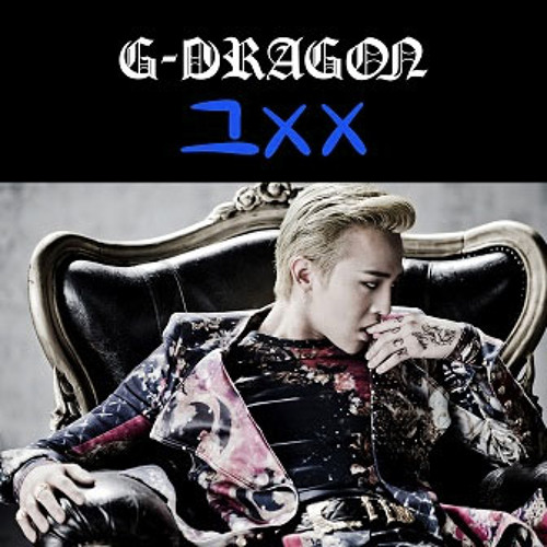 Stream G-DRAGON - BIGBANG（지드래곤 - 빅뱅） 