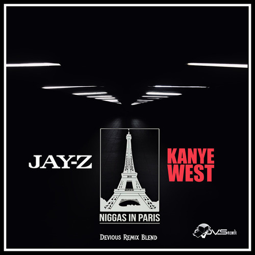 Stream Jay-Z & Kanye West - Niggas In Paris (Devious Remix Blend