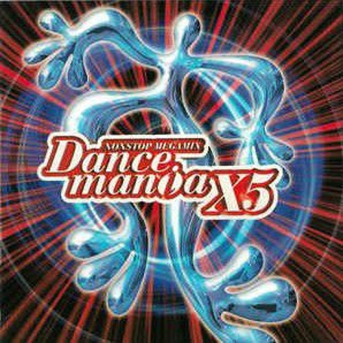 Stream Dancemania X5 Nonstop Megamix _ ダンスマニアX5ノンストップ