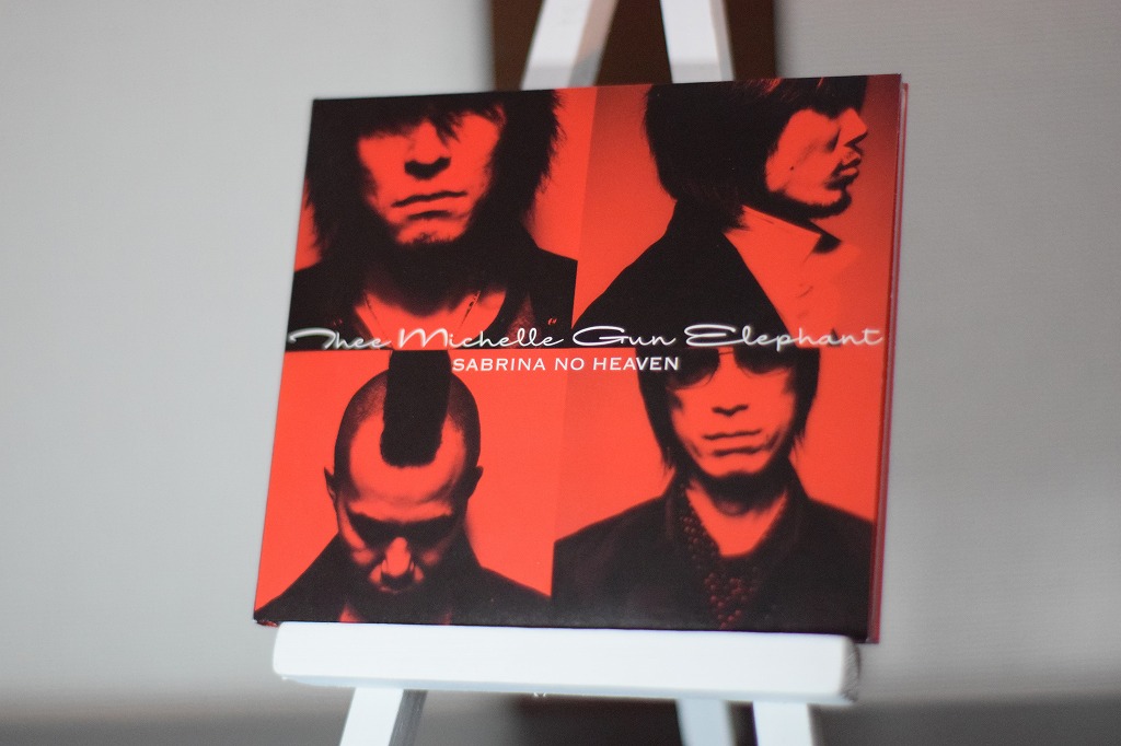 THEE MICHELLE GUN ELEPHANT「SABRINA NO HEAVEN」+ラストシングル2