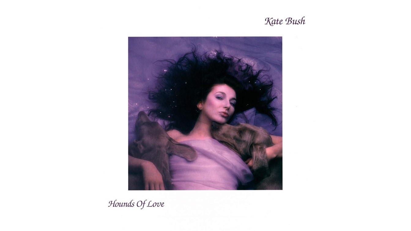 Hounds of Love, by Kate Bush