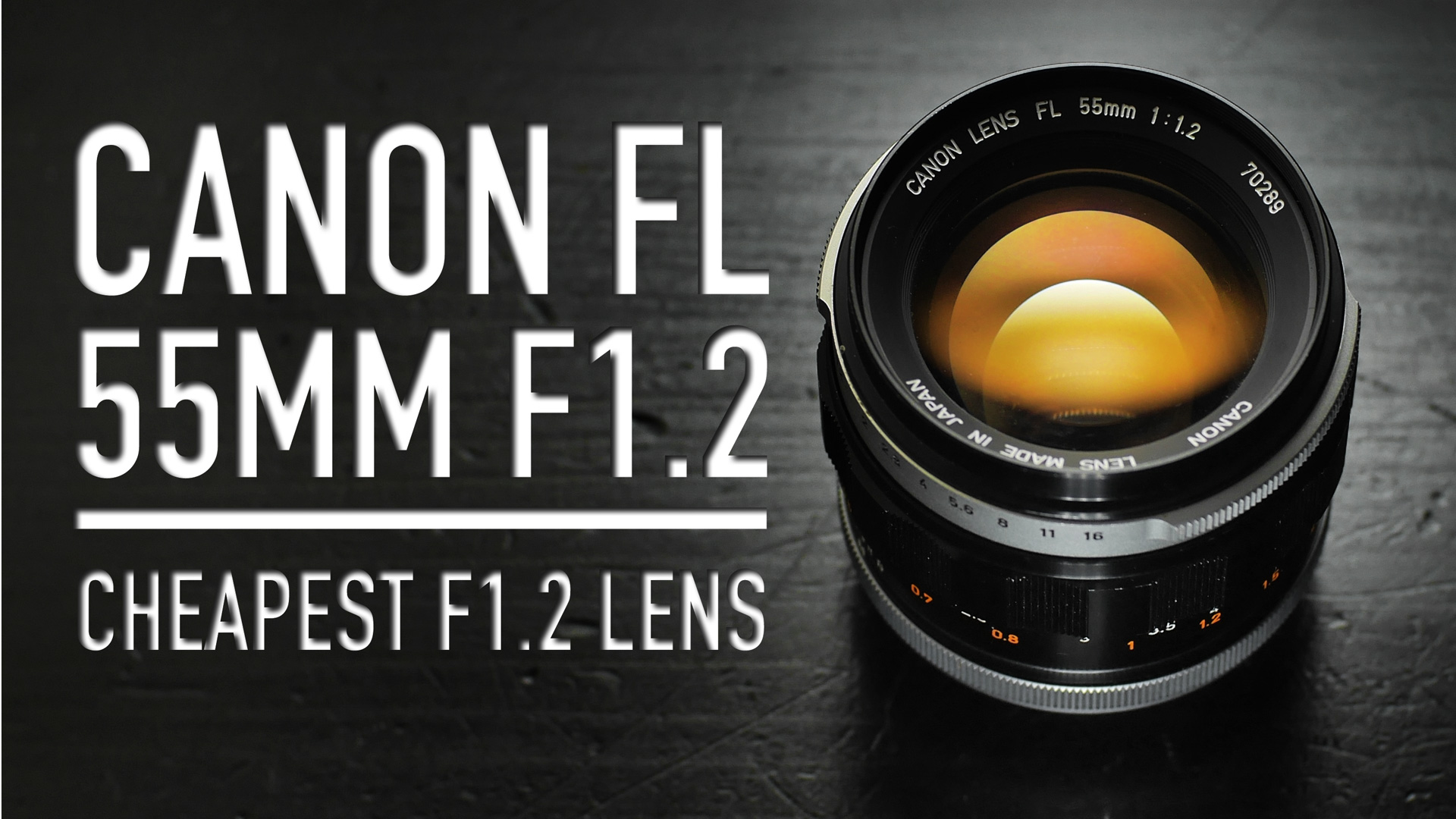 Canon FL 55mm F1.2 REVIEW | Cheapest F/1.2 Lens! | Vintage Lenses