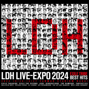 LDH LIVE-EXPO 2024 -EXILE TRIBE BEST HITS- Setlist - playlist by