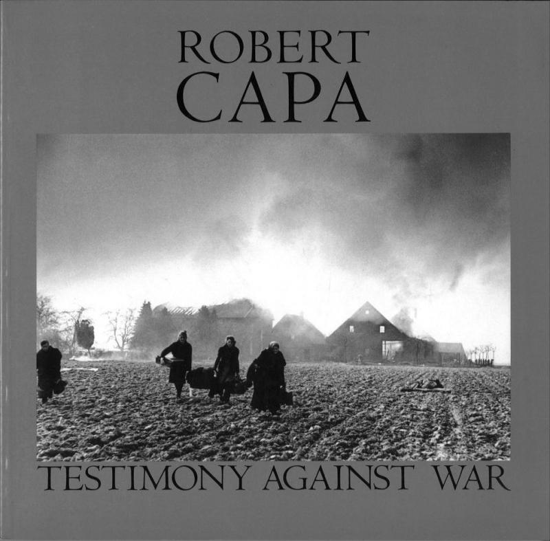 ロバートキャパ写真集 TESTIMONY AGAINST WAR(ロバート・キャパの証言