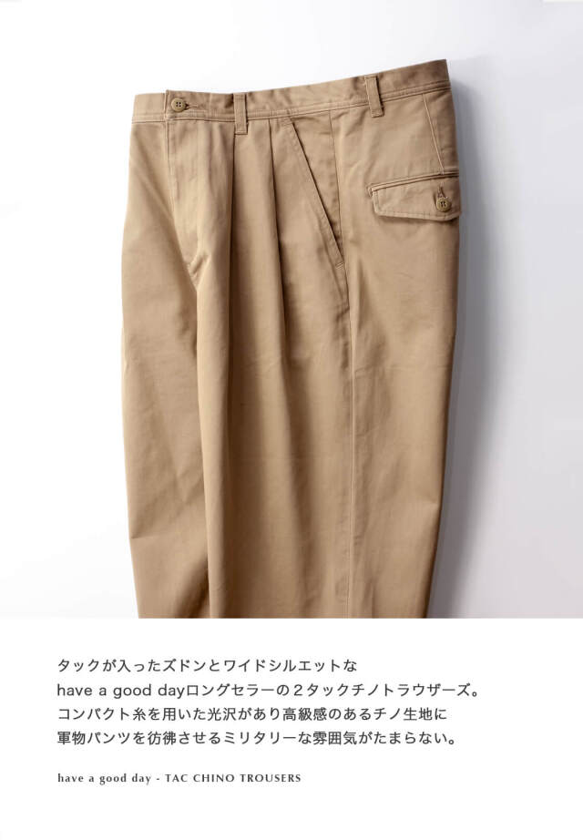 have a good day ハブアグッドデイ ワイドチノパンツ タックパンツ