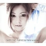 OVER THE RAINBOW(初回限定盤) | 倉木麻衣 | オリコンニュース（ORICON