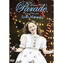 Amazon.co.jp: Seiko Matsuda Concert Tour 2023 “Parade