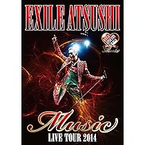 Amazon.co.jp: EXILE ATSUSHI LIVE TOUR 2014 