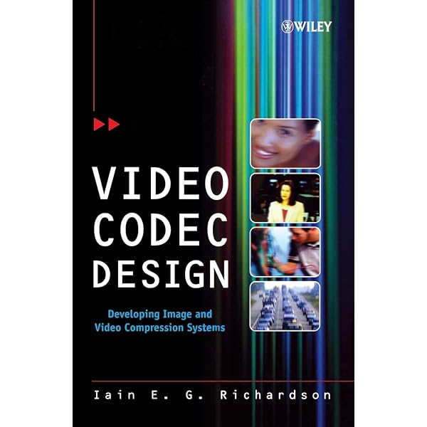 Coding Video: A Practical Guide to HEVC and Beyond: Richardson