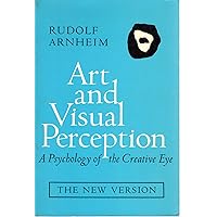 Art and Visual Perception: Arnheim, Rudolf: Amazon.com: Books
