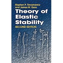 Theory of Elastic Stability: Timoshenko, Stephen P., Gere, James M