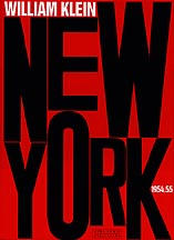 William Klein: New York 1954.55. Photographs by William Klein. 1