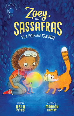 The Pod and the Bog: Zoey and Sassafras #5 (Paperback) | Third
