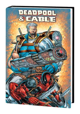 Deadpool & Cable Omnibus [New Printing] | Copperfield's Books