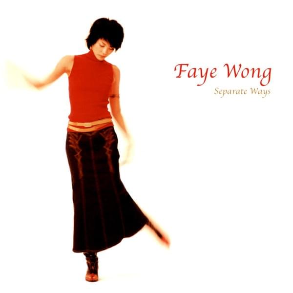 王菲(Faye Wong) - Separate Ways Lyrics and Tracklist | Genius
